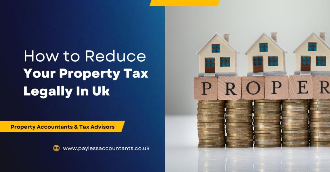 How to Reduce Your Property Tax Legally in the UK